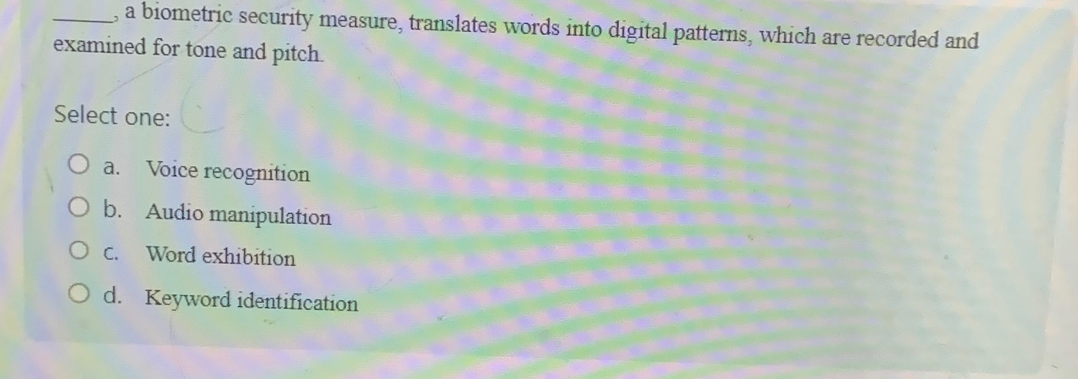 Solved a biometric security measure, translates words into