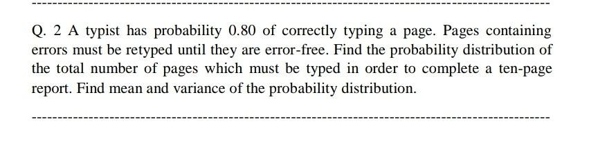 Solved Q. 2 A Typist Has Probability 0.80 Of Correctly | Chegg.com