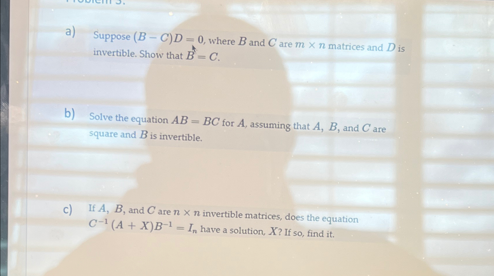 Solved A) ﻿Suppose (B-C)D=0, ﻿where B ﻿and C ﻿are M×n | Chegg.com