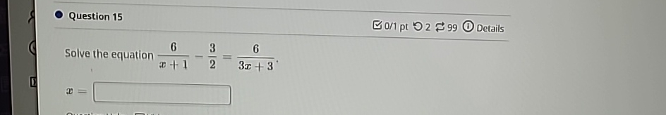 Solved Question 1501 ﻿pt ⊘2⇄99DetailsSolve the equation | Chegg.com