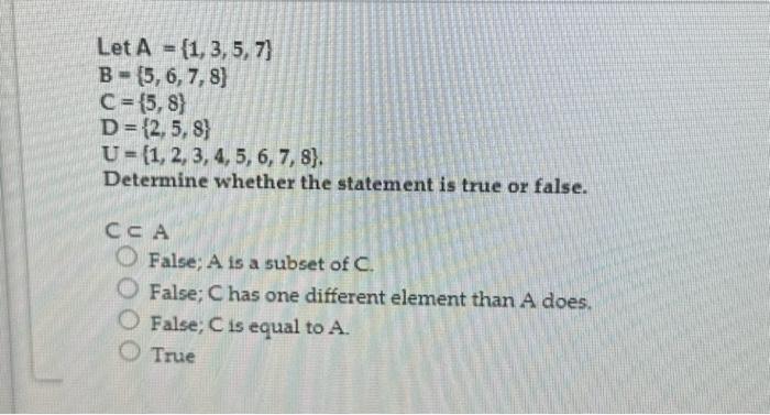 Solved Let A (1, 3, 5, 7) B-5, 6, 7, 8) C=(5,8) D=(2, 5, 8) | Chegg.com