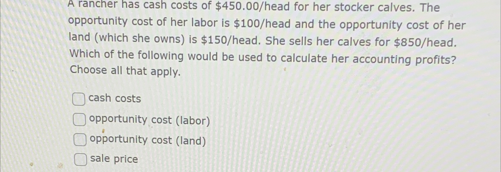 Solved A rancher has cash costs of $450.00? ﻿head for her | Chegg.com