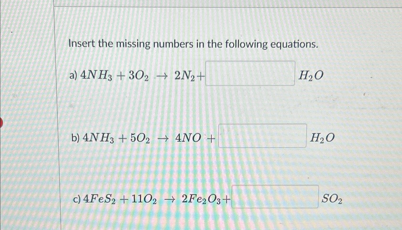 Solved Insert the missing numbers in the following | Chegg.com
