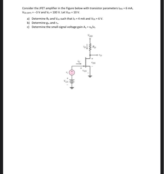 Solved Consider the JFET amplifier in the Figure below with