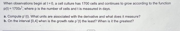 Solved When observations begin at t=0, a cell culture has | Chegg.com