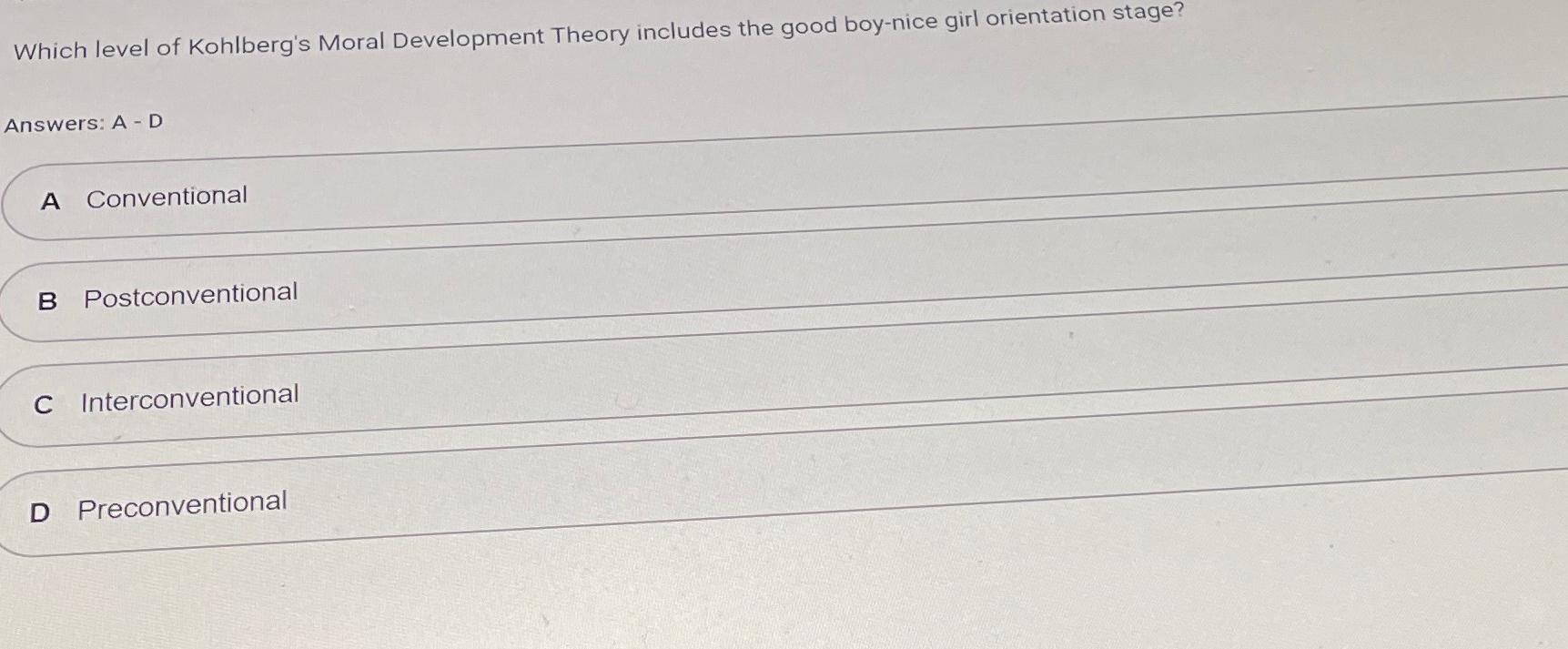 Solved Which level of Kohlberg's Moral Development Theory