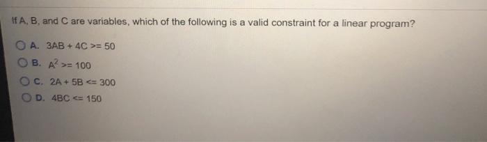 Solved I A, B, and C are variables, which of the following | Chegg.com