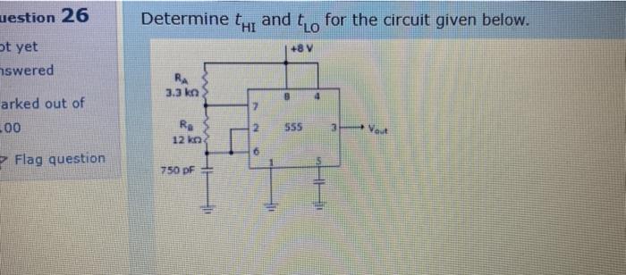 Solved uestion 26 Determine the and to for the circuit given | Chegg.com