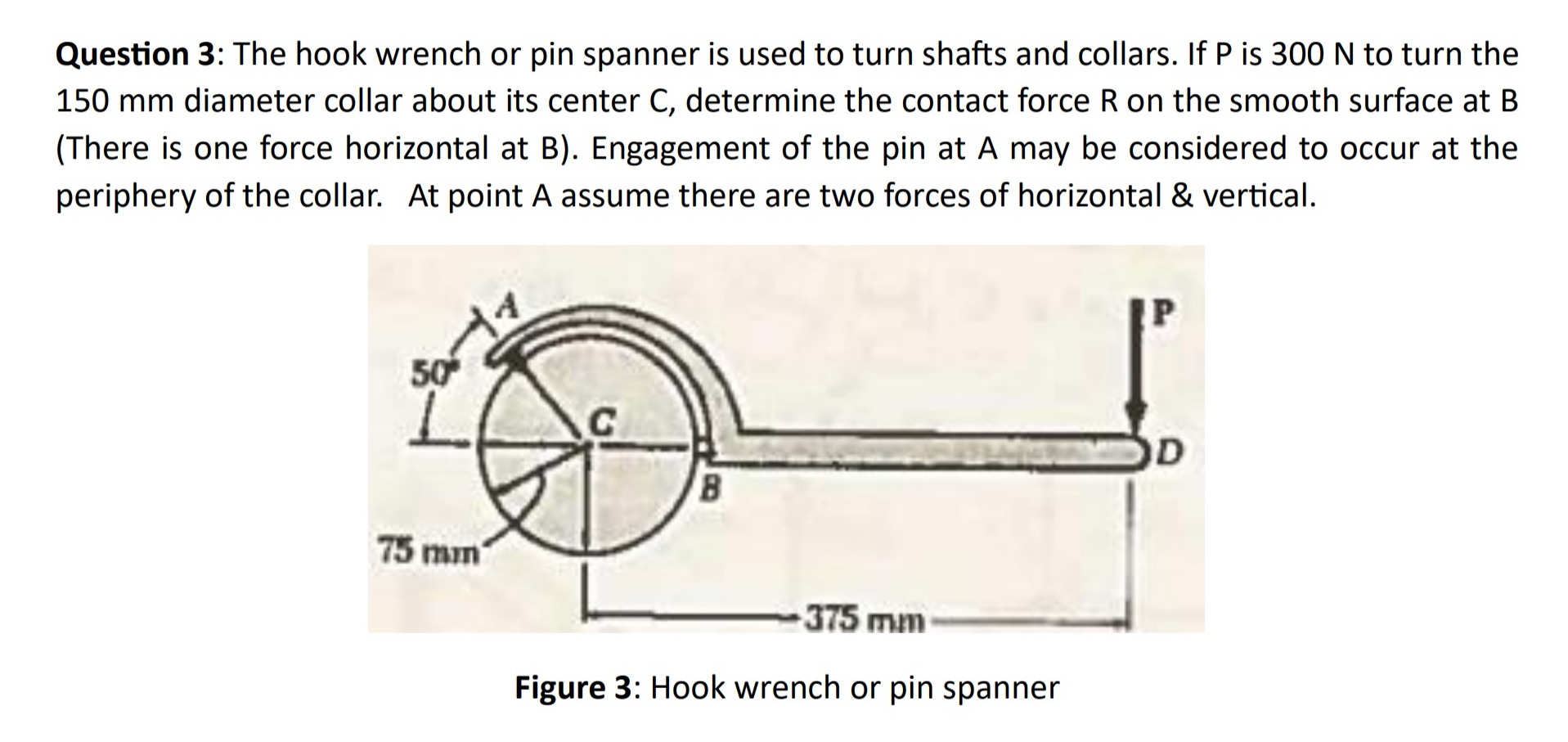 Solved Question 3 The Hook Wrench Or Pin Spanner Is Used To Chegg