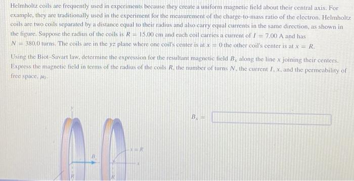 Solved Helmholtz Coils Are Frequently Used In Experiments | Chegg.com