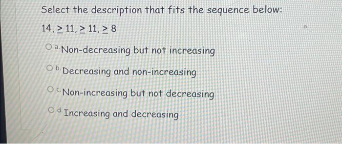 Solved Select the description that fits the sequence below: | Chegg.com