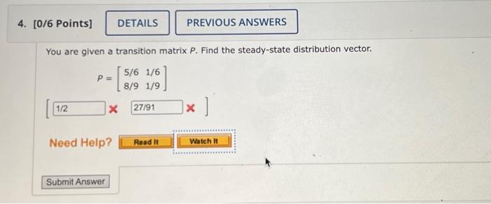 Solved You are given a transition matrix P. Find the | Chegg.com