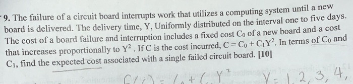 Solved - 9. The failure of a circuit board interrupts work | Chegg.com