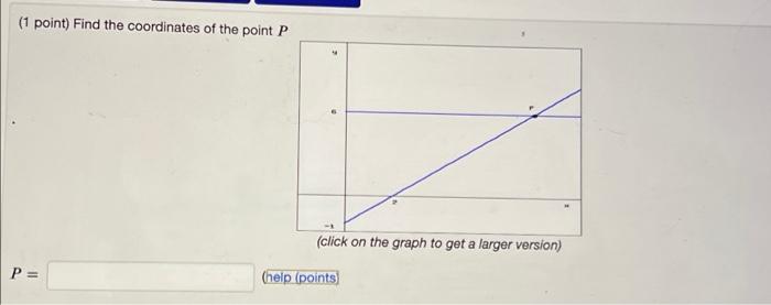 Solved (1 point) Find the coordinates of the point P P= | Chegg.com