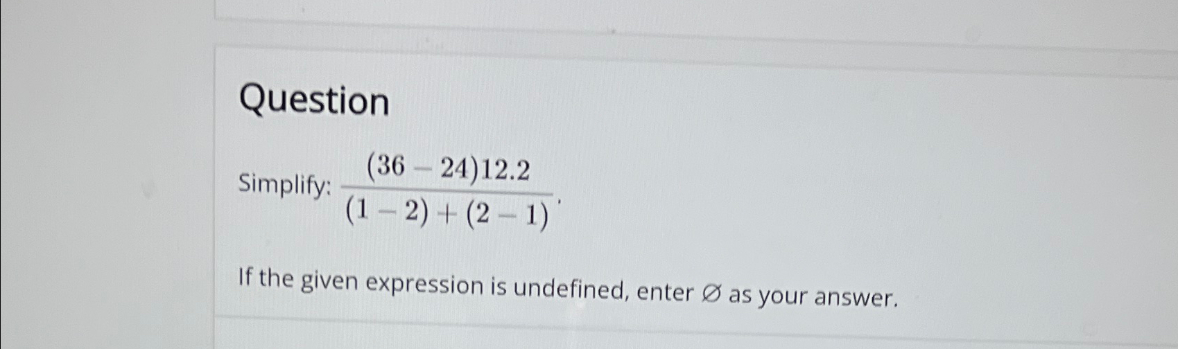 solved-questionsimplify-36-24-12-2-1-2-2-1-if-the-given-chegg