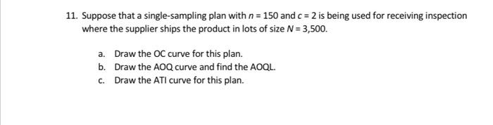 Solved 11. Suppose that a single-sampling plan with n = 150 | Chegg.com