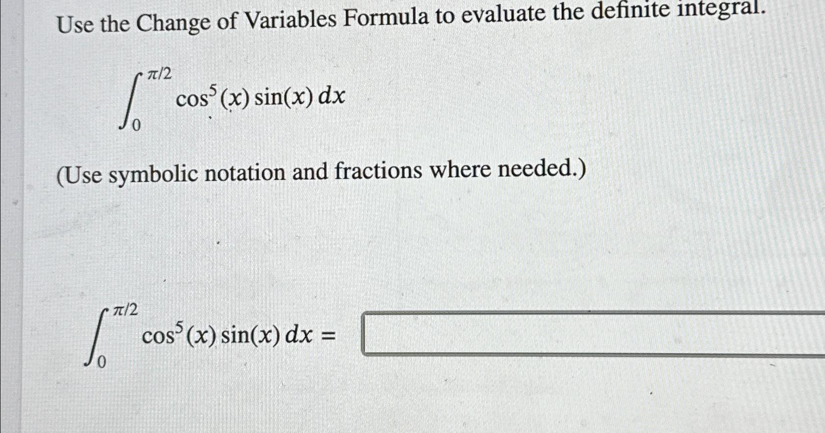 Solved Use the Change of Variables Formula to evaluate the | Chegg.com