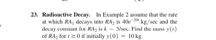 Solved Radioactive Decay. In Example 2 assume that the rate | Chegg.com