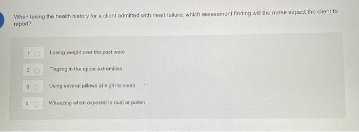 Solved When taking the health history for a client admitted | Chegg.com