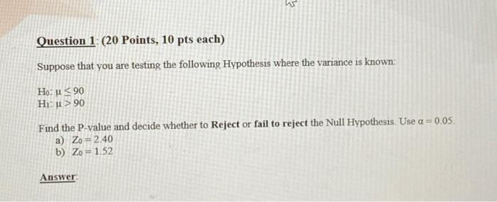 Solved & Question 1 (20 Points, 10 pts each) Suppose that | Chegg.com
