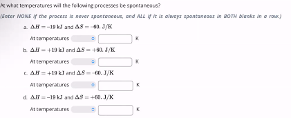Solved At ﻿what temperatures will the following processes be | Chegg.com