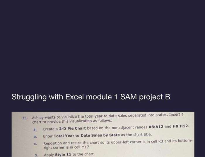 Solved Struggling With Excel Module 1 SAM Project B 11. | Chegg.com