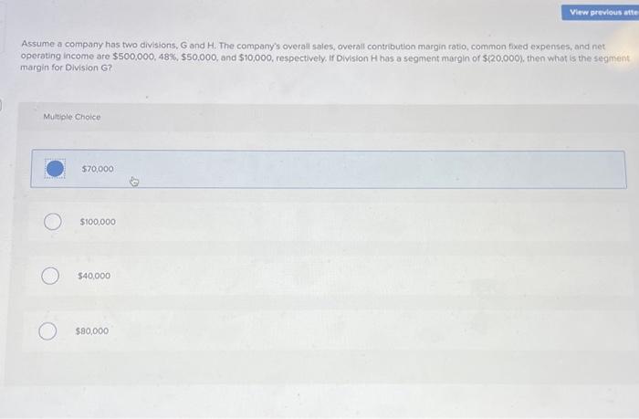 Solved Assume A Company Has Two Divisions, G And H. The | Chegg.com