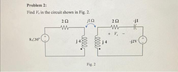Solved Find Vx in the circuit shown in Fig. 2. Fig. 2 | Chegg.com