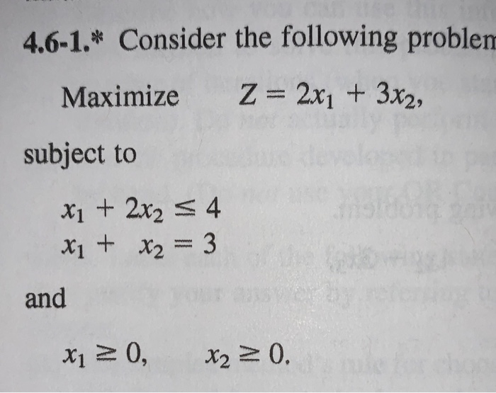 Solved 4.6-1.* Consider The Following Problem Maximize Z= | Chegg.com