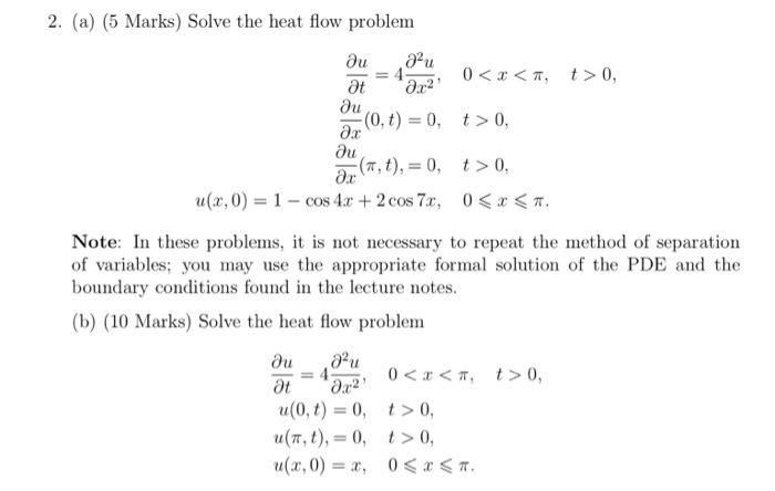 Solved 2. (a) (5 Marks) Solve the heat flow problem | Chegg.com