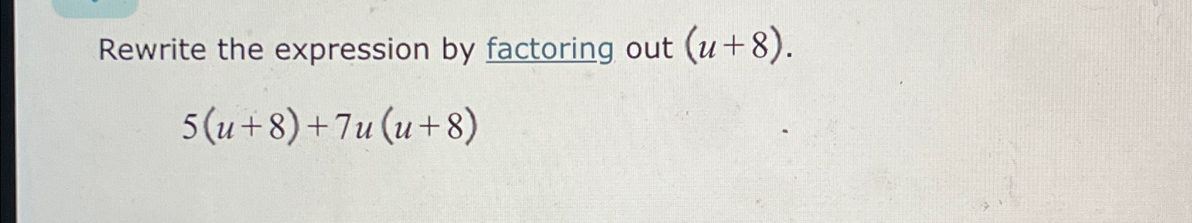 Solved Rewrite the expression by factoring out | Chegg.com