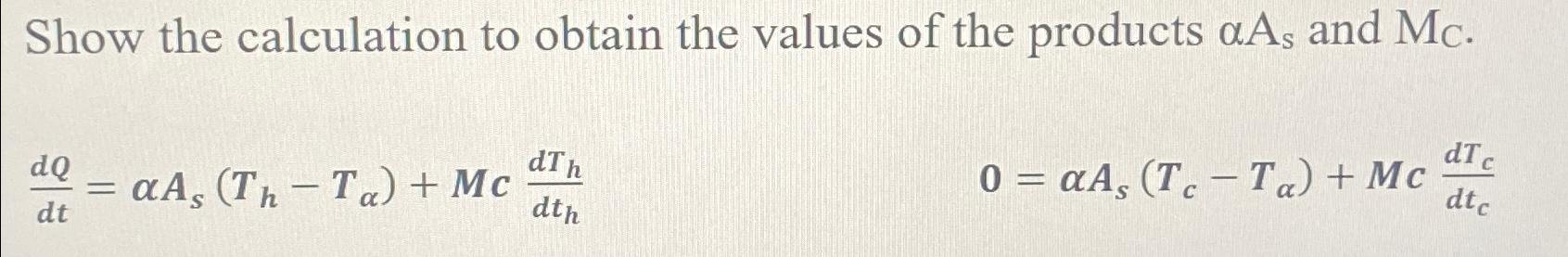 Solved Show the calculation to obtain the values of the | Chegg.com
