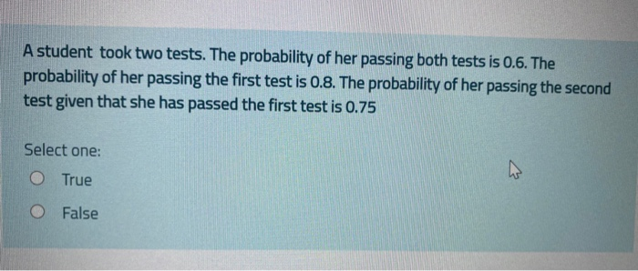 Solved A student took two tests. The probability of her | Chegg.com