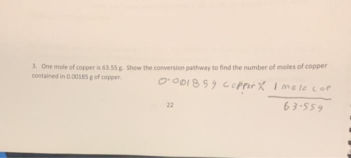 Solved 3 One Mole Of Copper Is 63 55 G Show The Conversion Chegg Com Solved 3 One Mole Of Copper Is 63 55 G Show The Conversion Chegg Com