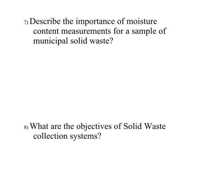 solved-7-describe-the-importance-of-moisture-content-chegg