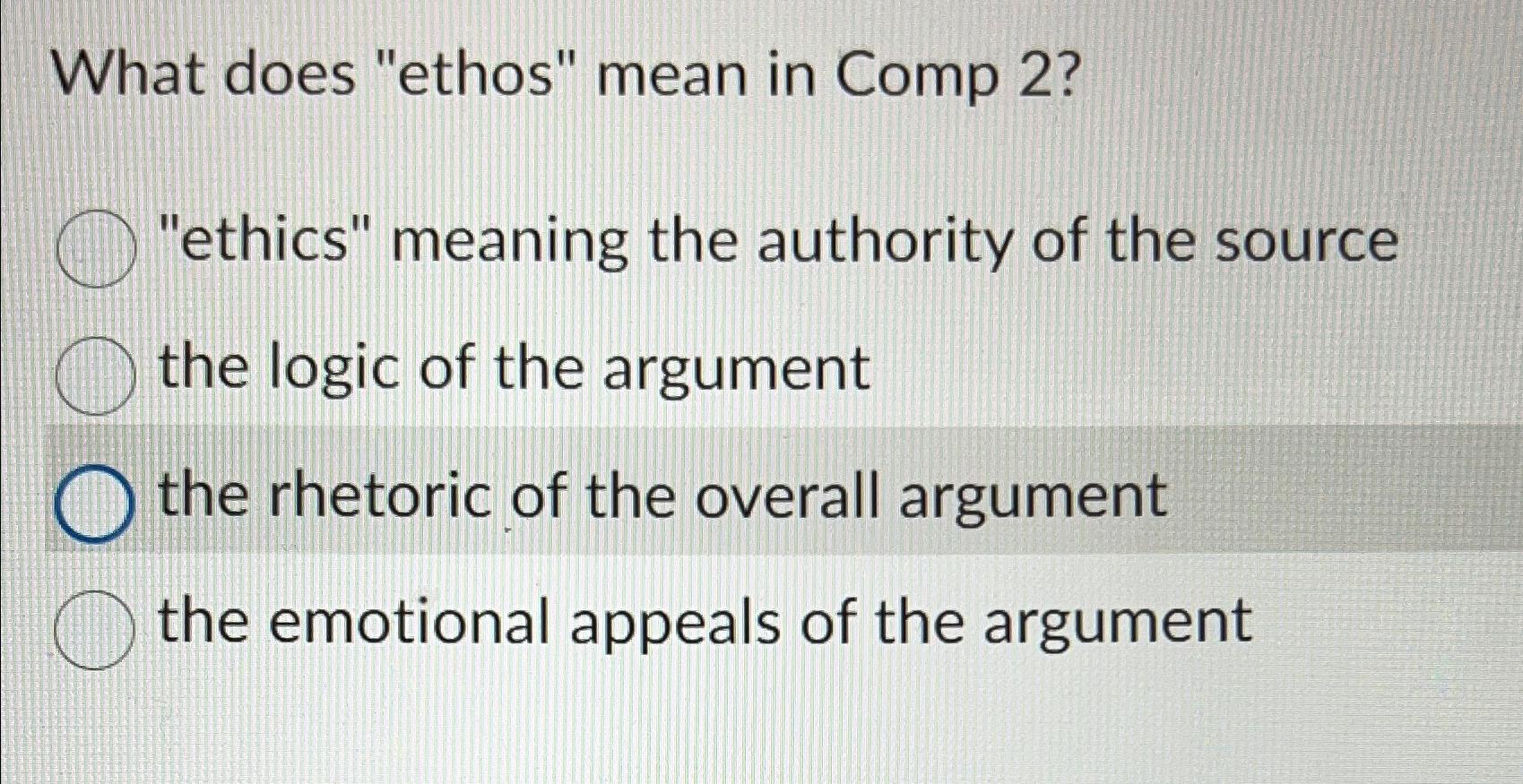 Solved What does "ethos" mean in Comp 2?"ethics" meaning the