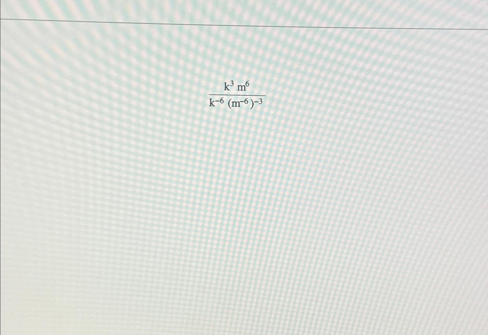Solved k3m6k-6(m-6)-3 | Chegg.com