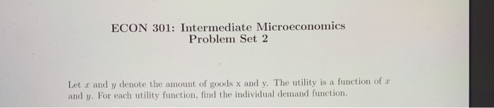 Solved ECON 301: Intermediate Microeconomics Problem Set 2 | Chegg.com