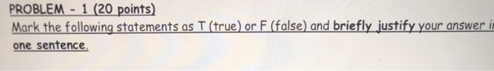 Solved PROBLEM - 1 (20 points) Mark the following statements | Chegg.com