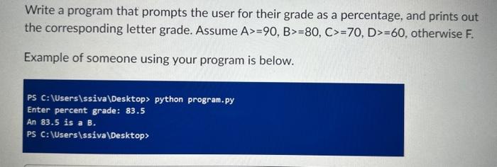 Solved Write a program that prompts the user for their grade | Chegg.com