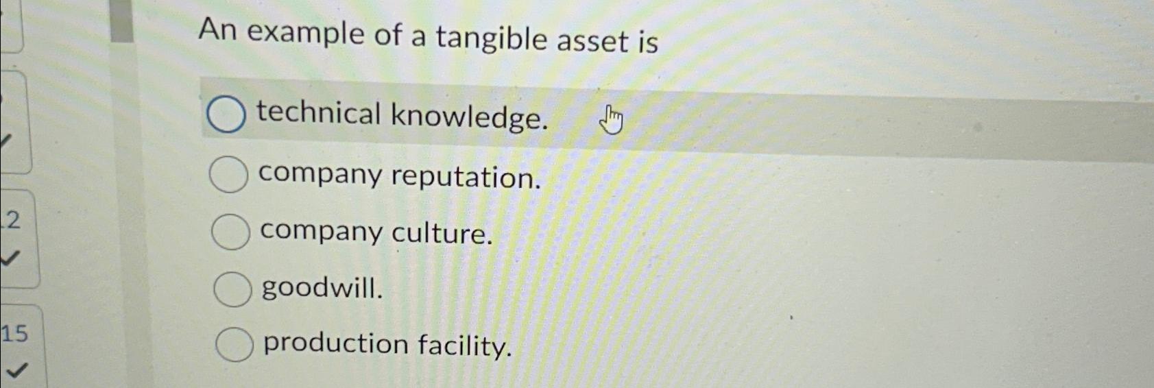 Solved An example of a tangible asset istechnical