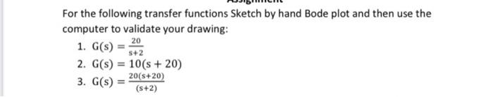 Solved For the following transfer functions Sketch by hand | Chegg.com