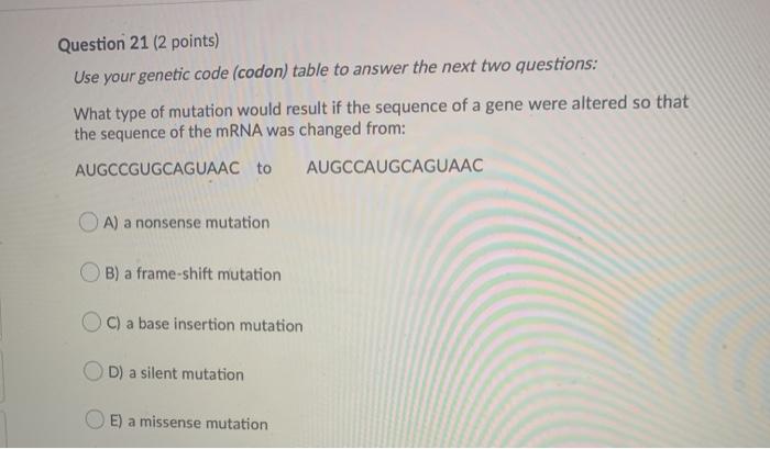 Solved Question 21 (2 points) Use your genetic code (codon) | Chegg.com