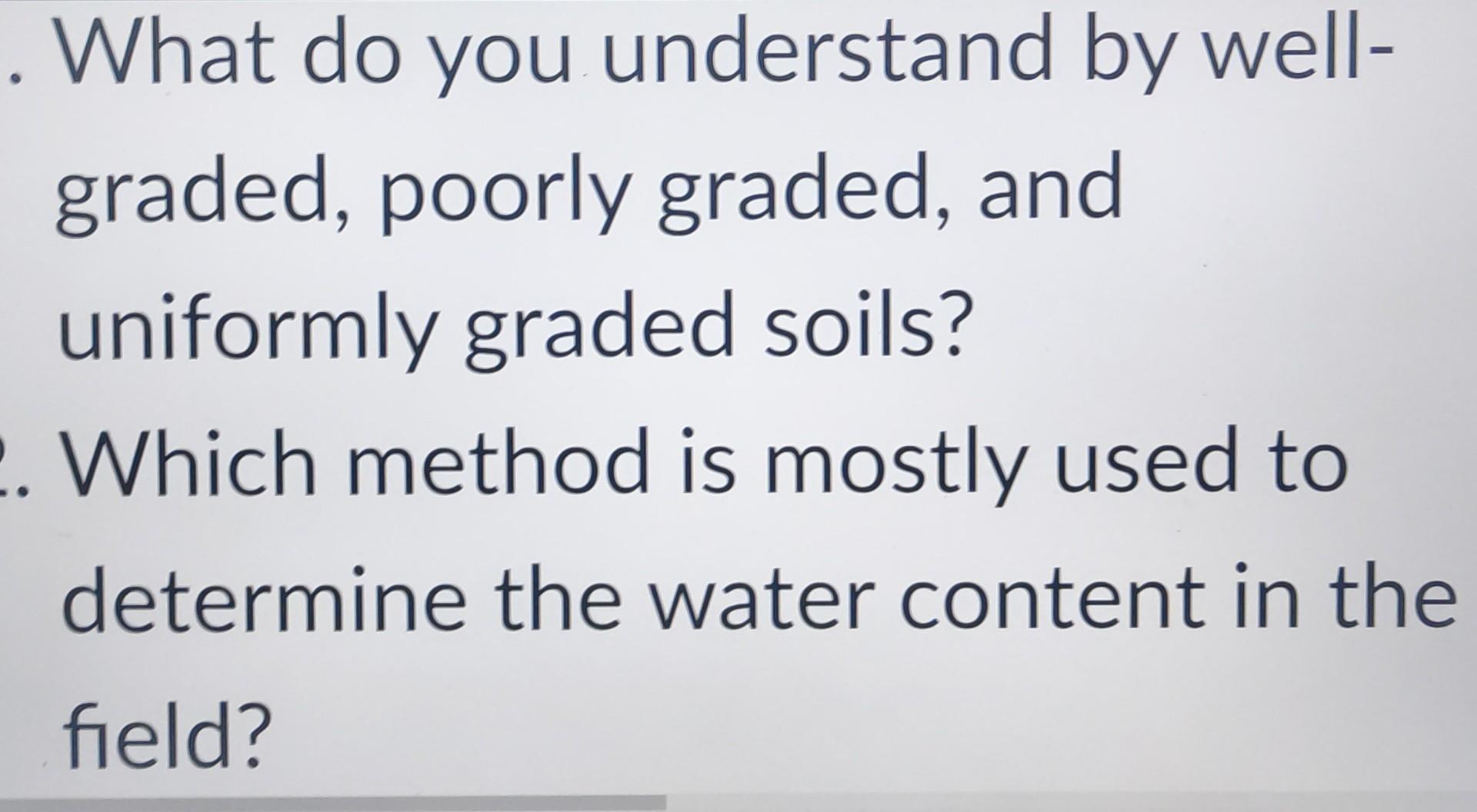 Solved . What do you understand by well graded, poorly