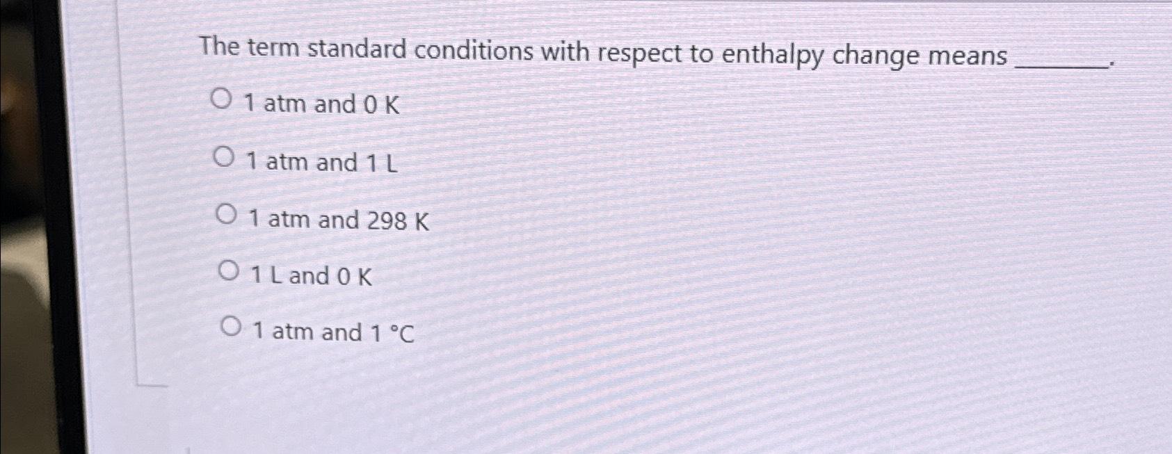 Solved The term standard conditions with respect to enthalpy 