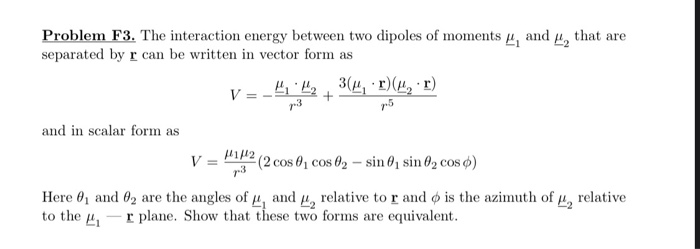 Solved that are Problem F3. The interaction energy between | Chegg.com
