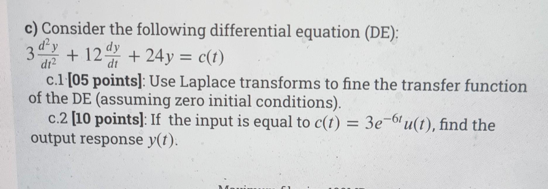 Solved c) Consider the following differential equation (DE): | Chegg.com