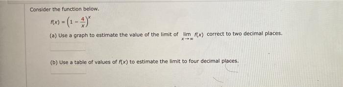 Solved Consider the function below. f(x)=(1−x4)x (a) Use a | Chegg.com