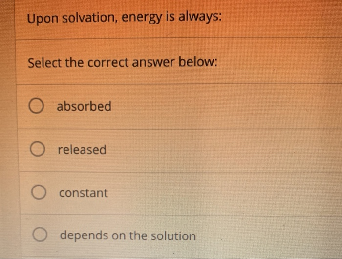 solved-upon-solvation-energy-is-always-select-the-correct-chegg