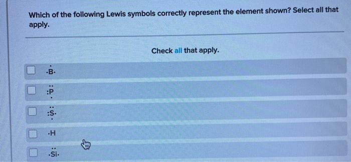 Solved Which Of The Following Lewis Symbols Correctly 7413